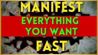 Manifest EVERYTHING you want FAST [upl. by Odraude]