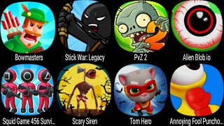 Bowmasters Stick War Legacy PvZ 2 Alien Blob io Squid Game 456 Survival Scary Siren Tom Hero [upl. by Delaney]