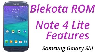 Blekota note 4 lite rom v522 for galaxy s3 i9300 [upl. by Einot298]