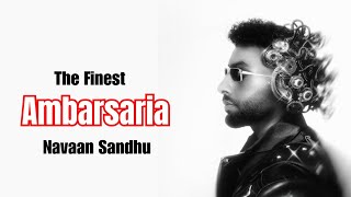 AMBARSARIA Navaan Sandhu X Homeboy  The Finest Album  Latest Punjabi Songs 2024 [upl. by Ettezzus]