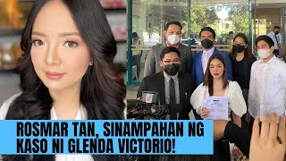 Rosmar Tan sinampahan ng kaso ni Glenda Victorio [upl. by Edythe]