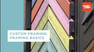 Custom Framing Framing Basics  Hobby Lobby® [upl. by Lehar]