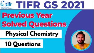 TIFR Exam Previous Year Questions  Physical Chemistry  10 Questions  GS Exams [upl. by Leahcimnhoj337]