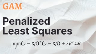 GAM  Penalized Least Squares [upl. by Elberta81]