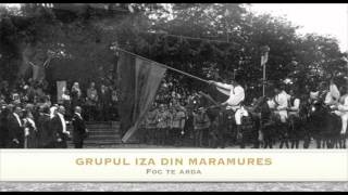 Grupul Iza din Maramures  Foc te arda [upl. by Ravahs329]