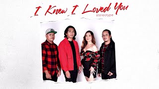 Stereotype  I Knew I Loved You Official Audio [upl. by Pace]