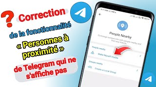 Comment résoudre le problème des personnes à proximité qui ne saffichent pas sur Telegram [upl. by Anicart]