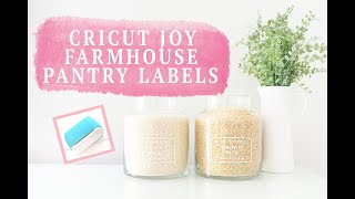 Cricut Joy Pantry Labels  Easy Farmhouse Pantry Jar Labels [upl. by Oisor]