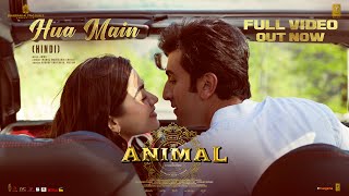 ANIMAL Hua Main Full Video  Ranbir Kapoor  Rashmika M  Sandeep V  RaghavManoj M  Bhushan K [upl. by Riane458]