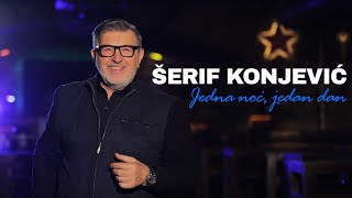 Serif Konjevic  Jedna noc jedan dan Official Video [upl. by Einneb]