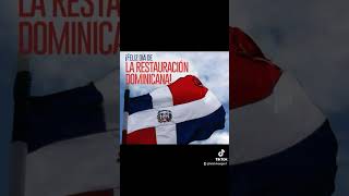 feliz día de la restauración dominicana ❤ [upl. by Ora]