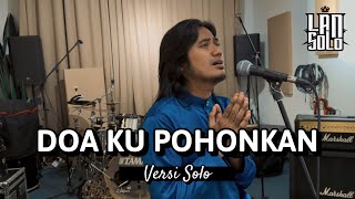 DOA KU POHONKAN  LAN SOLO [upl. by Reiko]