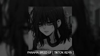 PANAMA SPEED UP  TIKTOK REMIX [upl. by Llertnac755]