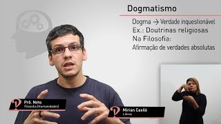 Dogmatismo  Glossário de Filosofia  Prô Neto [upl. by Htebilil]