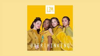 L2M  Overthinking Audio Video [upl. by Enimisaj]