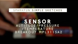 SparkFun Simple Sketches  Altitude Pressure Temperature Breakout [upl. by Ayatnwahs]