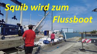 Ein Segelschiff auf Abwegen  Folge 11 Squibs Konvertierung zum Flussboot [upl. by Vijnas]