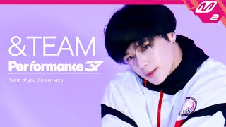 Performance37 ampTEAM앤팀 Scent of you Korean ver 4K [upl. by Eurd287]