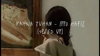 rahsia tuhan ippo hafiz  speed up ♡ [upl. by Iew]