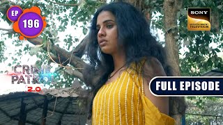 Chakravyu  Crime Patrol 20  Ep 196  Full Episode  5 Dec 2022 [upl. by Nyleahs]