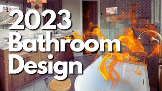 The Top 3 Bathroom Design Trends of 2023 [upl. by Cobby307]