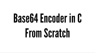 Base64 Encoder in C From Scratch [upl. by Aseyt]