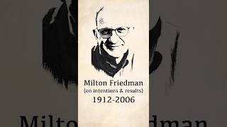 Intentions VS Results Milton Friedman [upl. by Notrem85]