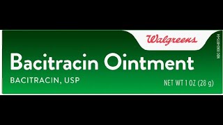 Bacitracin Ointment [upl. by Shermy]