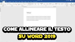 Come allineare il testo su Word 2019 [upl. by Loggins]