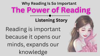 Learn English Stories  why reading is so important [upl. by Hevak]