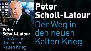 Der Weg in den neuen Kalten Krieg von Peter Scholl Latour  Deutsch  Hörbuch Komplett [upl. by Katharine]