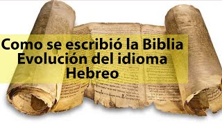 Como se escribió la Biblia durante y después del exilio Judío I Evolución del idioma Hebreo [upl. by Pinette330]