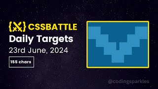 CSS Battle Daily Targets  23 June 2024  Solution [upl. by Itaws20]