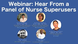 Webinar Hear From a Panel of Nurse Superusers [upl. by Nyrok]