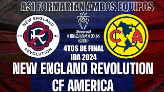 Asi Formaria New England vs America Por la Ida de los Cuartos de Final Concacaf 2024 [upl. by Danielson]