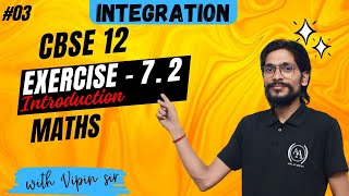 03 INTEGRATION EX 72 Introduction  MATHS CLASS12 AIM ACADEMY VIPIN SIR [upl. by Andy987]