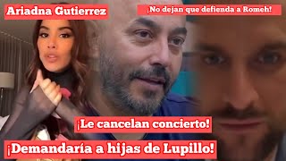 ¡Ariadna demandaría a Hijas de Lupillo  ¡Le cancelan concierto a Lupillo  Clovis lcdlf4 [upl. by Aneger]