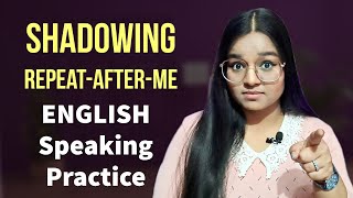 English Speaking Practice Lesson  Shadowing Technique for Fluency [upl. by Stutzman]