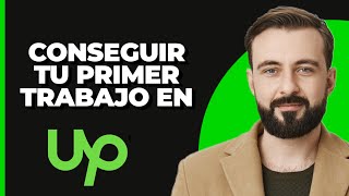 Cómo obtener tu primer trabajo en Upwork  2024 [upl. by Feldt]