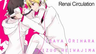 Renai Circulation Izaya x Shizuo 恋愛サーキュレーション [upl. by Auqinihs]