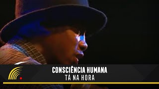 Consciência Humana Tá Na Hora  100 Favela [upl. by Einahpad]