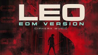 LEO  EDM Version  Forest Fight  CipherX TV  Anirudh  BLOODY SWEET [upl. by Coltson]