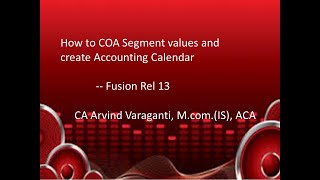 Fusion Cloud Training Part 10 How to Create COA Segment Values and Create Calendar [upl. by Pirri426]