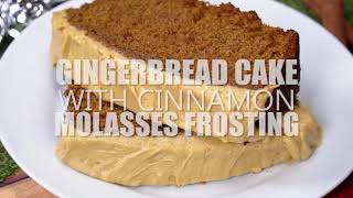 Gingerbread Cake with Cinnamon Molasses Frosting [upl. by Aiynat]