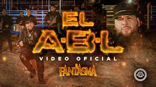 El Fantasma  El ABL Video Oficial [upl. by Ahsinert]