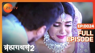 A new story begins  Brahmarakshas 2  Full ep 24  Zee TV [upl. by Ezar]