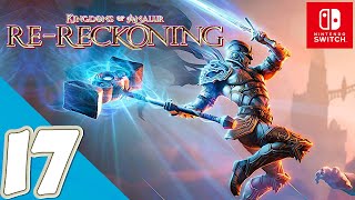 Kingdoms of Amalur ReReckoning Switch  Gameplay Walkthrough Part 17  No Commentary [upl. by Zilef289]