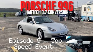 Porsche 996 Hartech Engine  Episode 9 Straightliners Top Speed Event at Elvington Airfield [upl. by Atile]