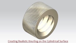 Creating Realistic Knurling on the Cylindrical Surface Siemens NX [upl. by Mcnair]