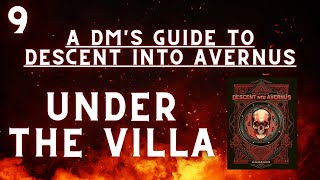 A DMs Guide to Descent Into Avernus  UNDER THE VILLA [upl. by Derward507]